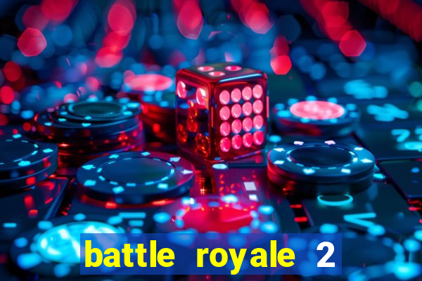 battle royale 2 filme completo dublado